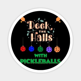 Deck The Halls With Pickleballs, Pickleball, Pickleball Player, Pickleball Christmas, Pickleball Paddle, funny pickleball Magnet